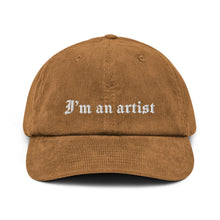 Load image into Gallery viewer, Corduroy Hat - I&#39;m an artist
