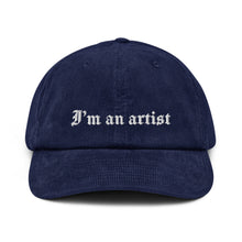 Load image into Gallery viewer, Corduroy Hat - I&#39;m an artist

